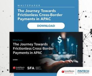 The Journey Towards Frictionless Cross-Border Payments in APAC