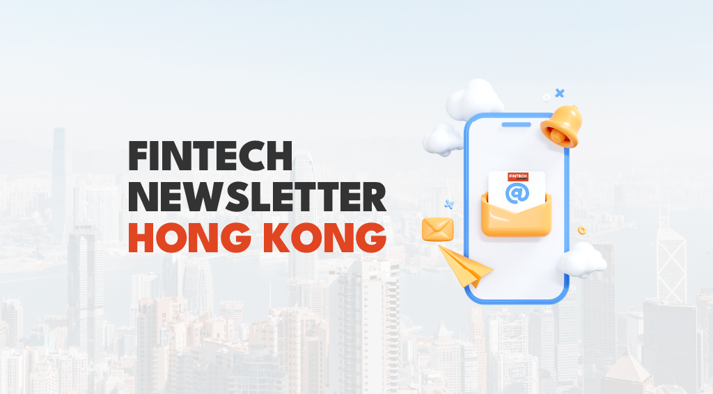 Fintech Hong Kong Newsletter